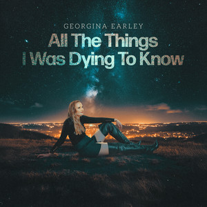 All the Things I Was Dying to Know