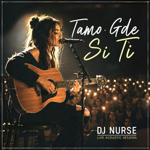 Tamo gde si ti by DJ NURSE