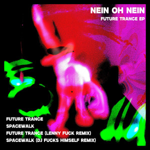 Spacewalk - DJ Fucks Himself Remix by neodyn, Nein oh Nein, DJ Fucks Himself