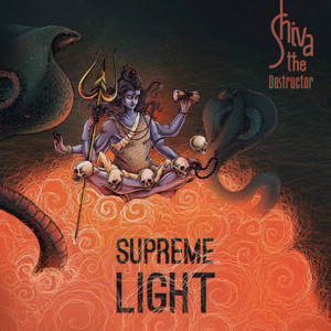 Shiva the Destructor — Supreme Light