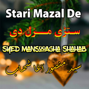 Syed MansooAgha Shahab - Stari Mazal De