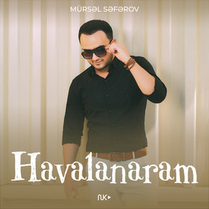 Mürsəl Səfərov - Havalanaram