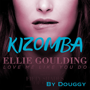 Douggy - Love me like you do