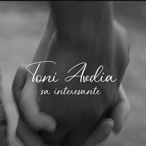 Toni Avdia - Sa Interesante