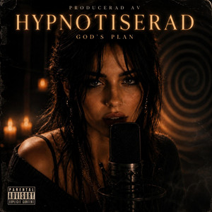 HYPNOTISERAD by God's Plan