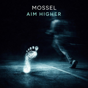 Aim Higher by Mossel