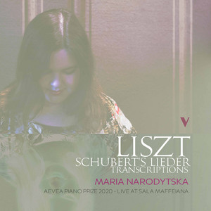 Maria Narodytska — Liszt: Lieder von Franz Schubert, S. 375 (Excerpts Transcr. for Piano) [Live]