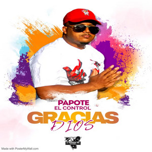 GRACIAS DIOS by PAPOTE EL CONTROL