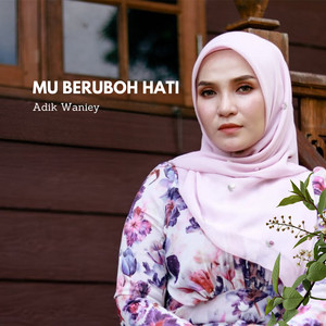 Adik Waniey - Mu Beruboh Hati