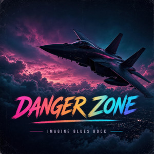 Danger Zone by Imagine Blues Rock