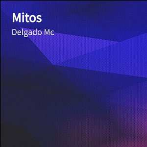 Delgado Mc - Mitos
