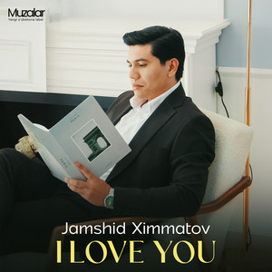 I love you by Jamshid Ximmatov