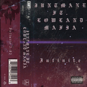 INFINITE by LOWLAND MAFIA, JUNTMANE