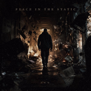 Peace in the Static by K.B.W