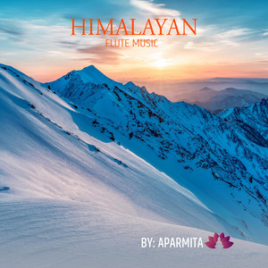 Aparmita - Himalayan Flute Music Epi 20