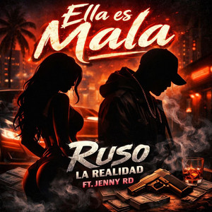 Ella es Mala by Ruso La Realidad, Jenny RD