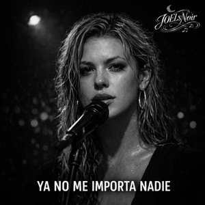 JOELsNoir - YA NO ME IMPORTA NADIE