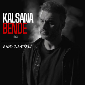Kalsana Bende by Eray Demirci
