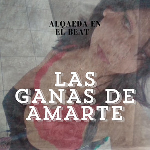 Las ganas de verte by Alqaeda en el beat