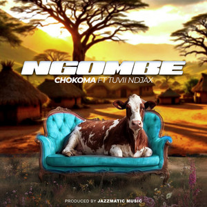 Ngombe by CHOKOMA, TUVII NDJAX