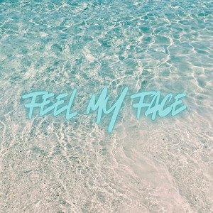 Feel My Face by Mischied AL