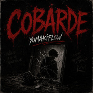 COBARDE by YUMAKIFLOW