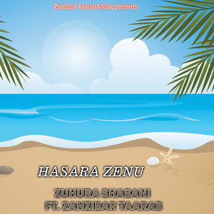 Zuhura Shabani - Hasara zenu (feat. Zanzibar Taarab)