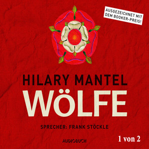 Wölfe - Thomas Cromwell 1 (Ungekürzt)