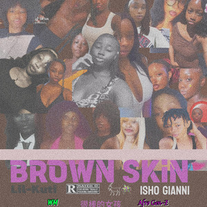 Lil-Kuti - Brown Skin (feat. Isho Gianni)