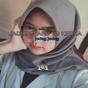 JADIKAN AKU YG KEDUA JEDAG JEDUG by Indra cdm