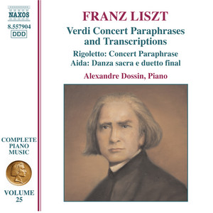 Liszt Complete Piano Music, Vol. 25: Verdi Paraphrases