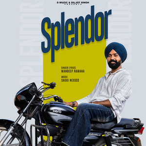 Splendor by Mandeep Ramana, Saggi Nexuss, Diljot Singh