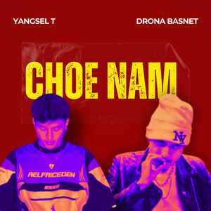 Yangselt - Choe Nam (feat. Drona Basnet)