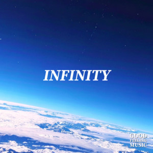 INFINITY by Good Feeling Music