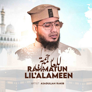 Asadullah Rakib - Rahmatun Lil'Alameen