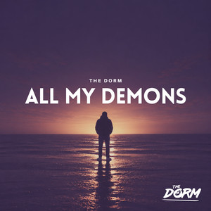 All My Demons by The Dorm