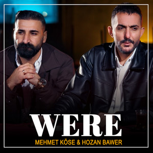 Were by Mehmet Köse, Hozan Bawer