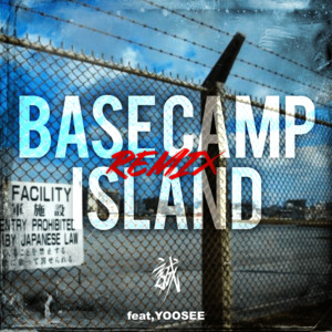 BASE CAMP ISLAND - Remix by MAKOTO, YOOSEE