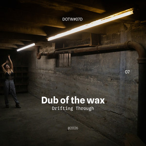 Drifting Through by Dub of the wax