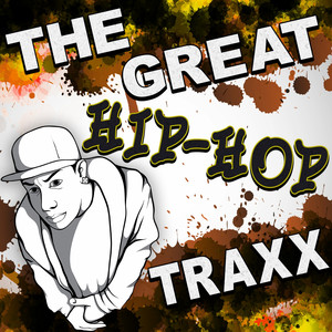 The Great Hip-Hop Traxx – Compilação de Vários intérpretes | Spotify