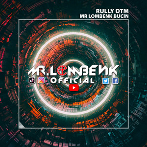 MR LOMBENK BUCIN by RULLY DTM