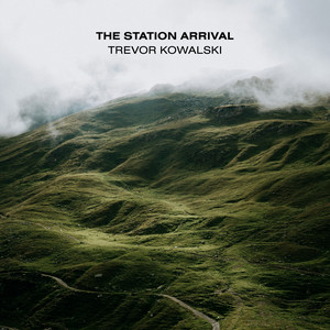 Trevor Kowalski - The Station Arrival