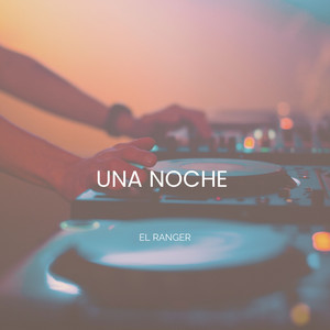 Una Noche by El Ranger