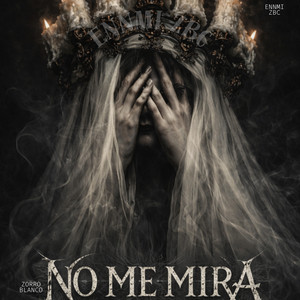 No Me Mira by Ennmi ZBC