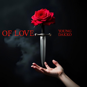 Of Love by YOUNG DAKKO
