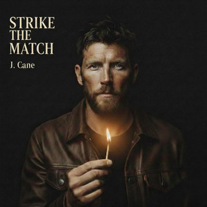Strike The Match by J. Cane