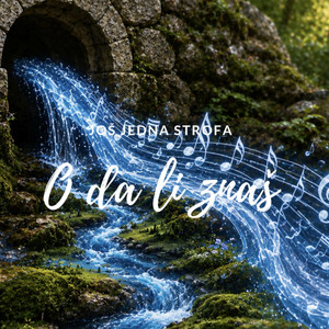 O da li znaš by Još jedna strofa