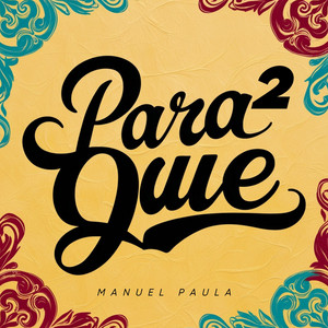 Para Que 2 by Manuel Paula