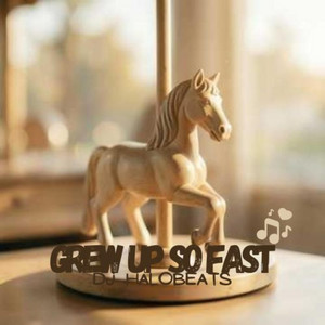 Grew Up So Fast by DJ HaloBeats