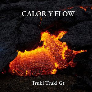CALOR Y FLOW by Truki Truki Gt